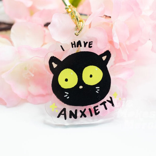 I Have Anxiety Ket Acrylic Keychain