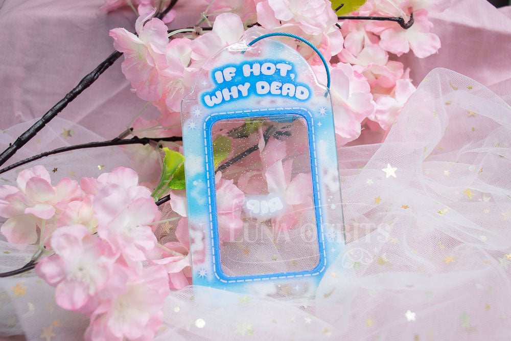 If Hot Why Dead PVC Holder