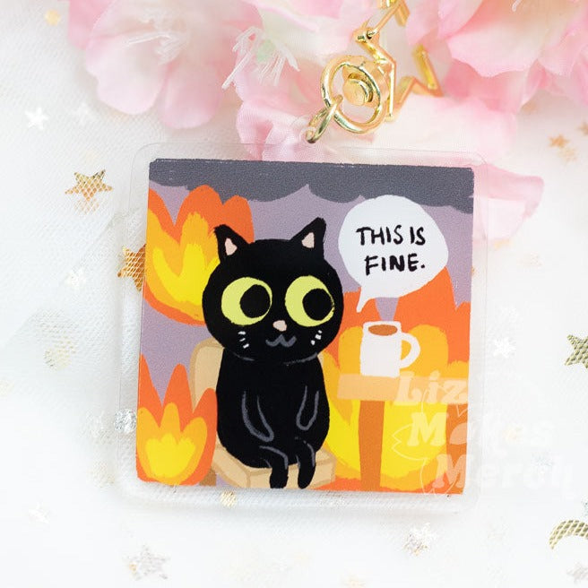 this is fine Ket Acrylic Keychain