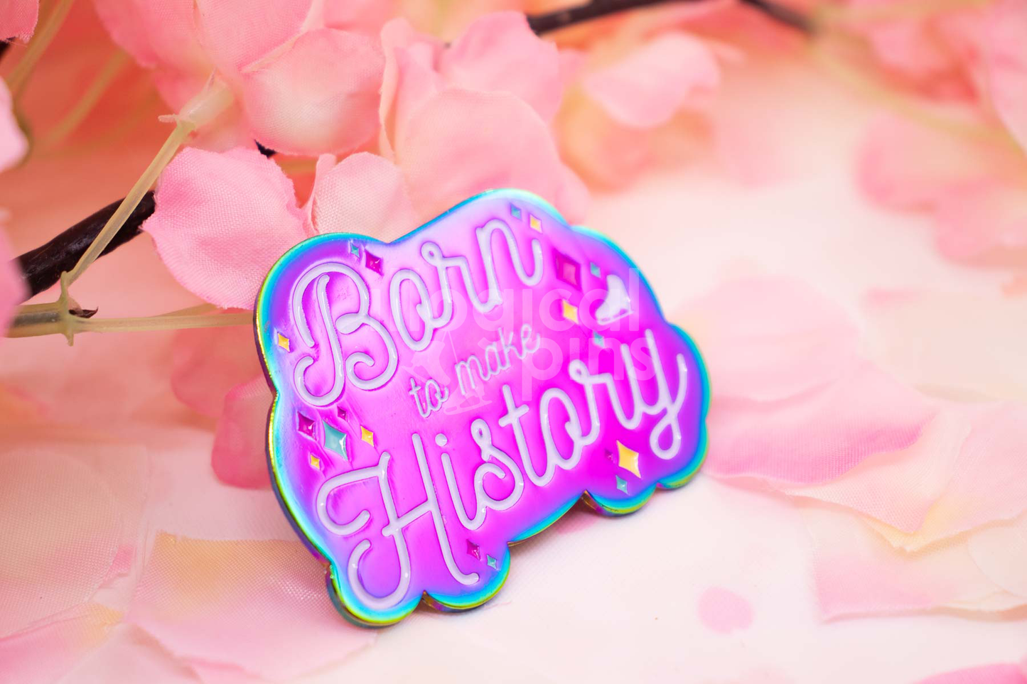 Born To Make History Enamel Pin