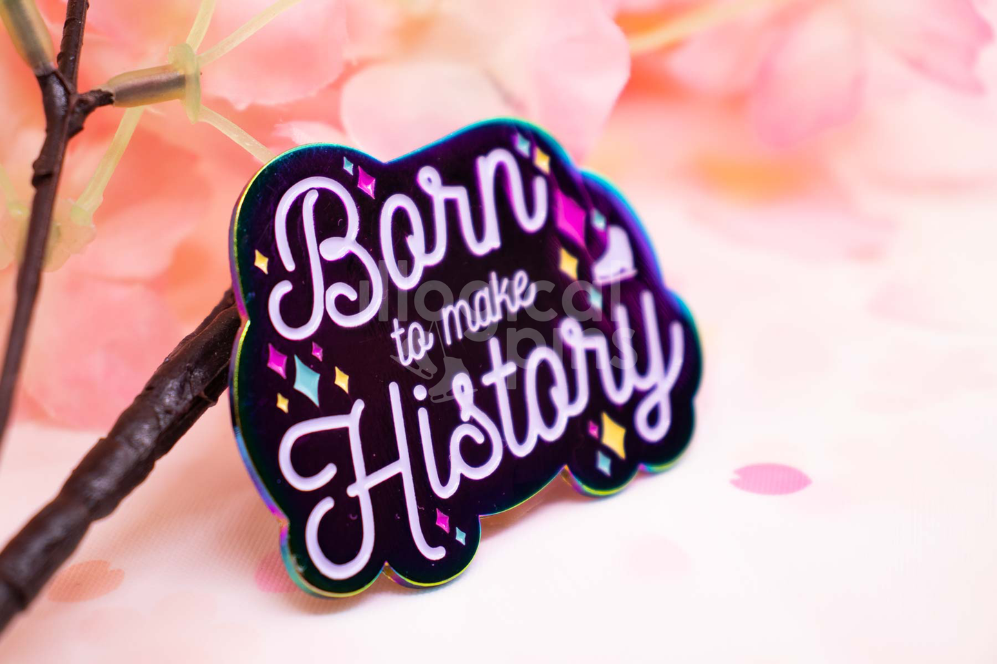 Born To Make History Enamel Pin